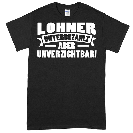 Design eines T-Shirts mit dem Text "Lohner Shirt | aber unverzichtbar Geschenk Lohn" in stilvoller Schrift.