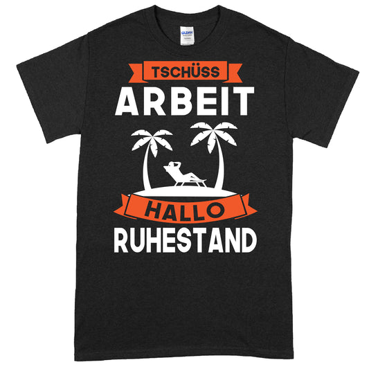Design eines T-Shirts mit dem Text "Tschüss Arbeit, hallo Ruhestand" als Geschenk für Rentner.