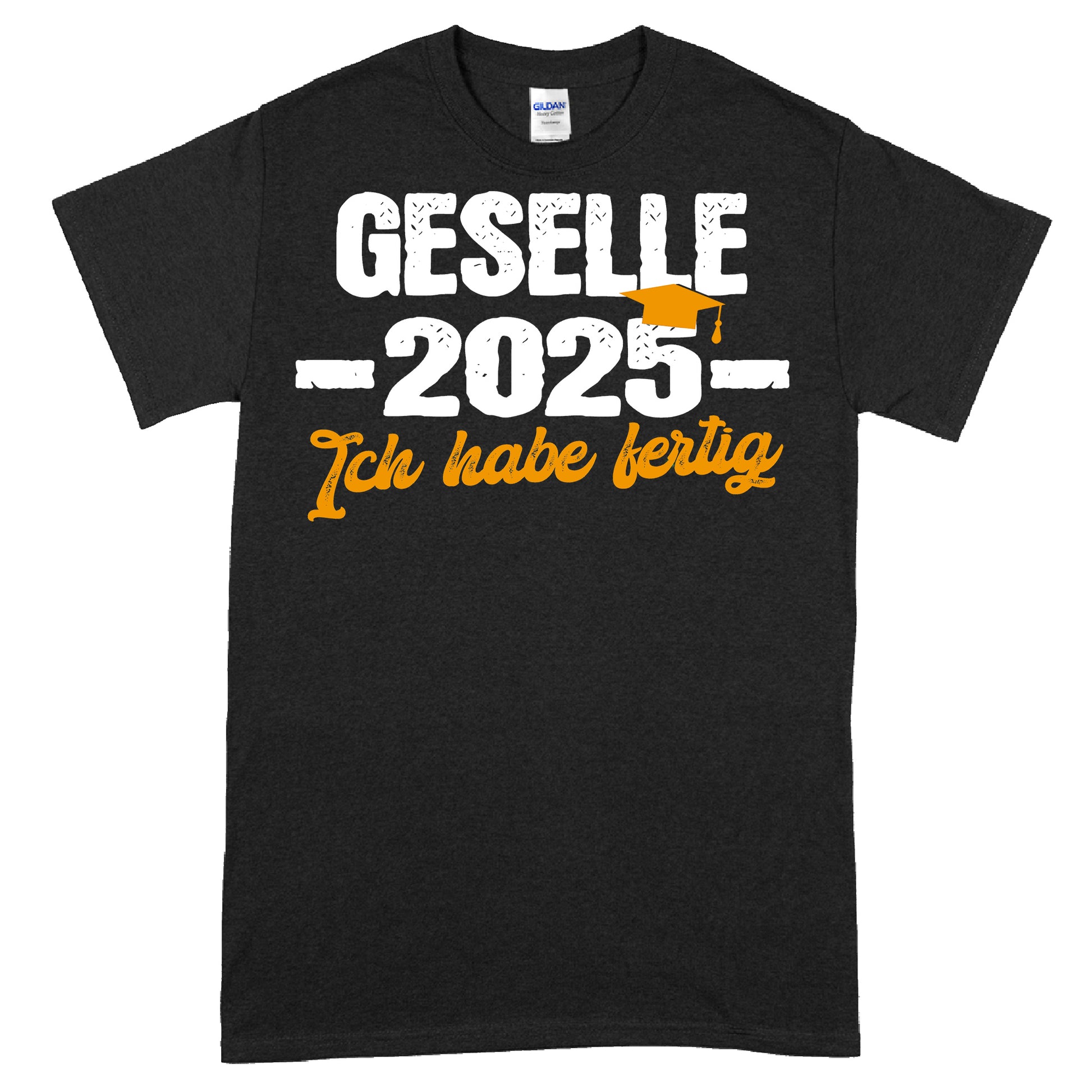 Gesellen Shirt mit der Aufschrift "Geselle 2025 ich habe fertig Gesellenbrief"