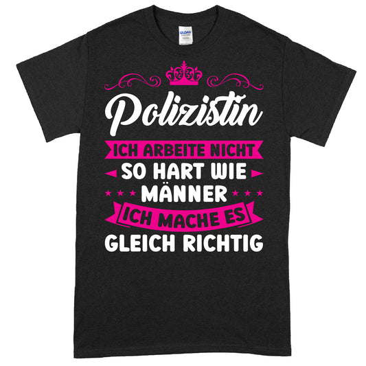 Design eines Shirts mit der Aufschrift "Polizistin Shirt | ich arbeite nicht so hart wie Männer Polizei Geschenk" in humorvollem Stil.