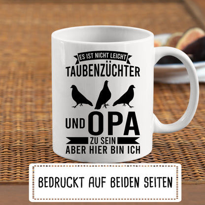 Taubenzüchter Tasse |  es ist nicht leicht Taubenzüchter und Opa zu sein|