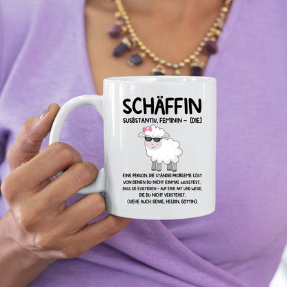 Schäffin Tasse | Schäffin eine Person, die ständig Probleme löst von denen du nicht wusstest |