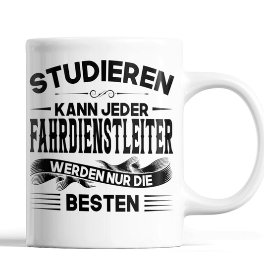 Fahrdienstleiter Tasse | Fahrdienstleiter werden nur die besten | Fahrer Geschenk