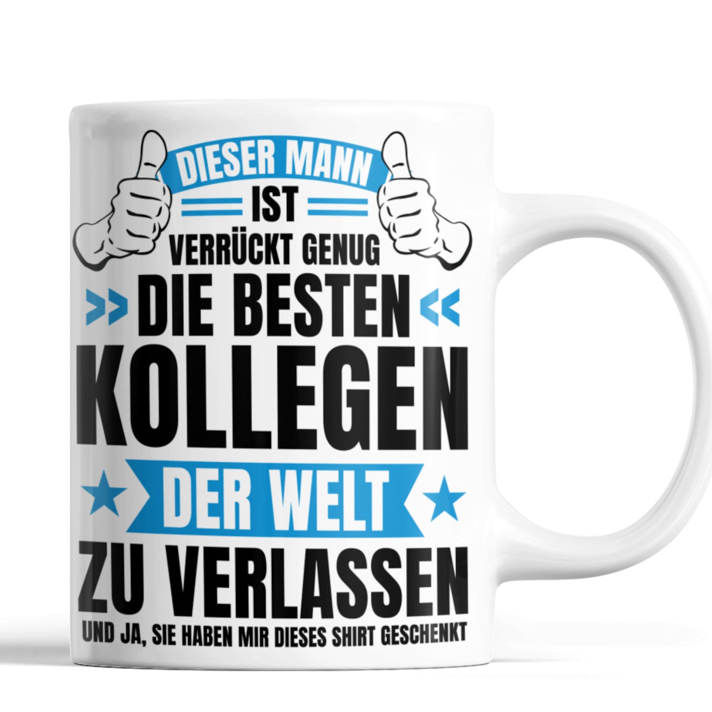 Kollege Tasse | dieser Mann ist verrückt genug die besten Kollegen der Welt