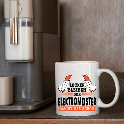 Elektriker Tasse | locker bleiben der Elektromeister |
