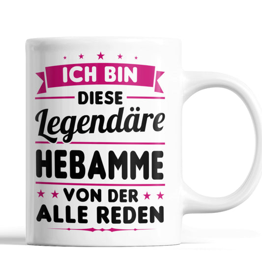 Hebamme Tasse | ich bin diese legendäre Hebamme