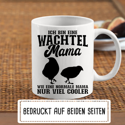 Wachteln Tasse | ich bin eine Wachtel Mama |