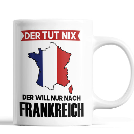 Frankreich Tasse  Französisches Geschenk Französischen Flagge der tut nix 