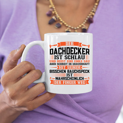Dachdecker Tasse | der Dachdecker ist schlau |