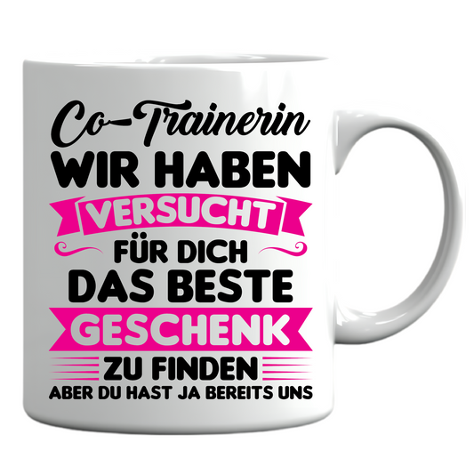 Co-Trainerin Tasse | Co-Trainerin wir haben versucht beste Geschenk