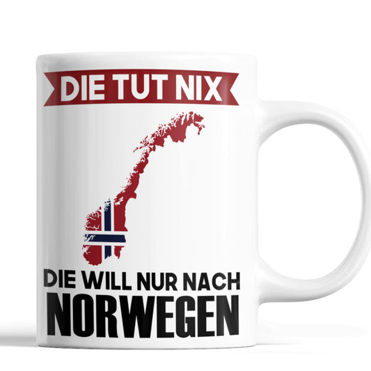 Norwegen Tasse | die tut nix die will nur nach  Norwegen | norwegisch