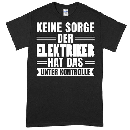 Elektriker Shirt mit dem Aufdruck "hat das unter Kontrolle" als Geschenkidee.
