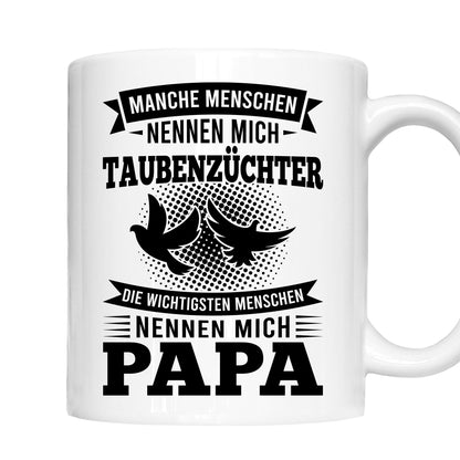 Taubenzüchter Tasse |  manche Menschen nennen mich Taubenzüchter die wichtigsten Papa |