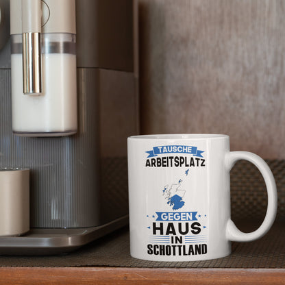 Schottland Tasse | tausche Arbeitsplatz gegen Haus in Schottland | schottisch Geschenk schottische Flagge Tasse schottischen Würzeln Kaffeebecher lustig