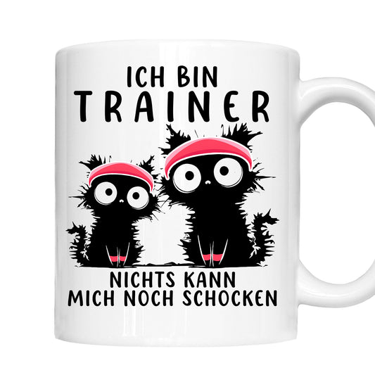 Trainer Tasse  | ich bin Trainer nichts kann mich noch schocken |
