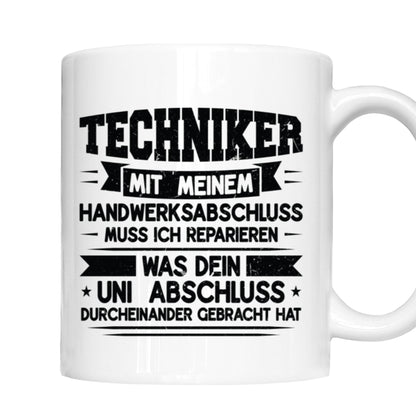 Techniker Tasse | Techniker mit meinem Handwerksaschluss |