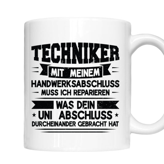 Techniker Tasse | Techniker mit meinem Handwerksaschluss |