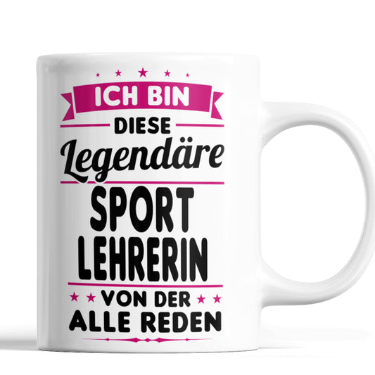 Sport Lehrerin Tasse | ich bin diese legendäre Sportlehrerin