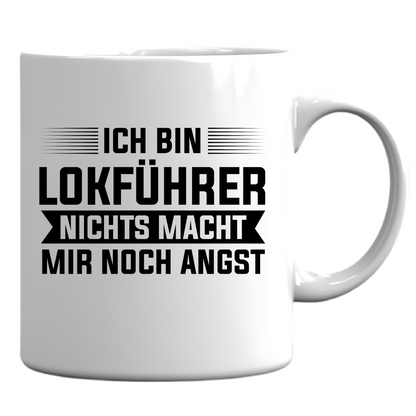 Eisenbahn Tasse | ich bin Lokführer nichts macht mir Angst