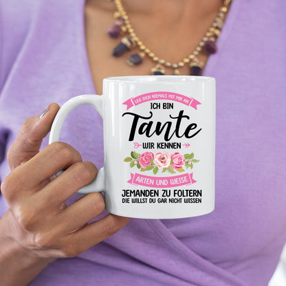 Tante Tasse | leg dich niemals mit mir an ich bin Tante  |