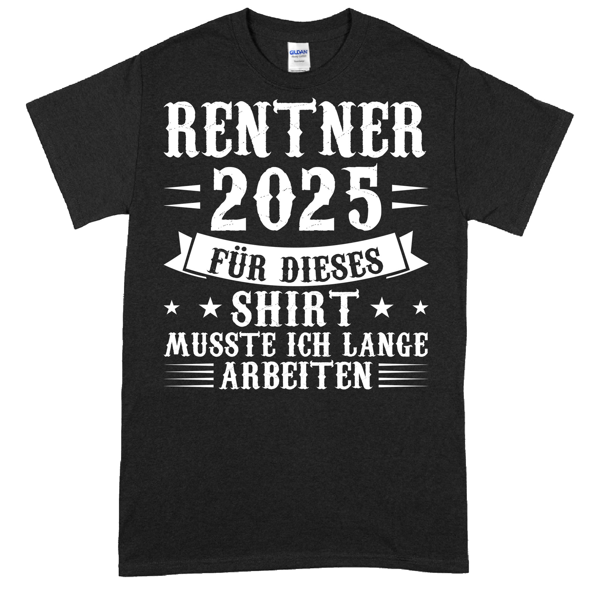 Rentner Shirt mit Aufschrift "2025 für dieses musste ich lange arbeiten" als Geschenk zum Ruhestand.