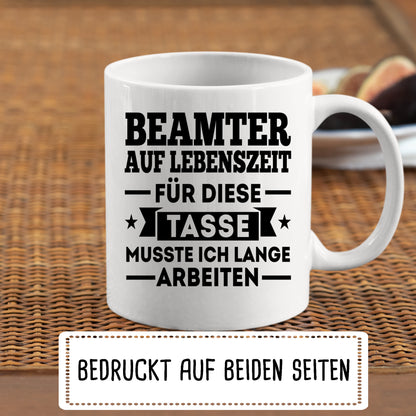 Beamter Tasse  | Beamter auf Lebenzeit für diese Tasse |