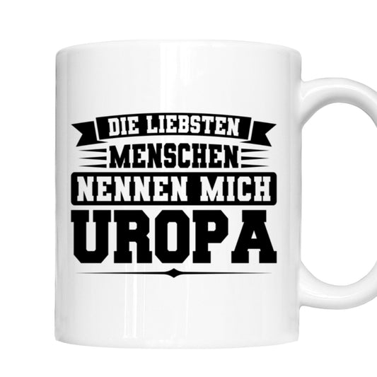 Uropa Tasse | die liebesten Menschen nennen mich Uropa |