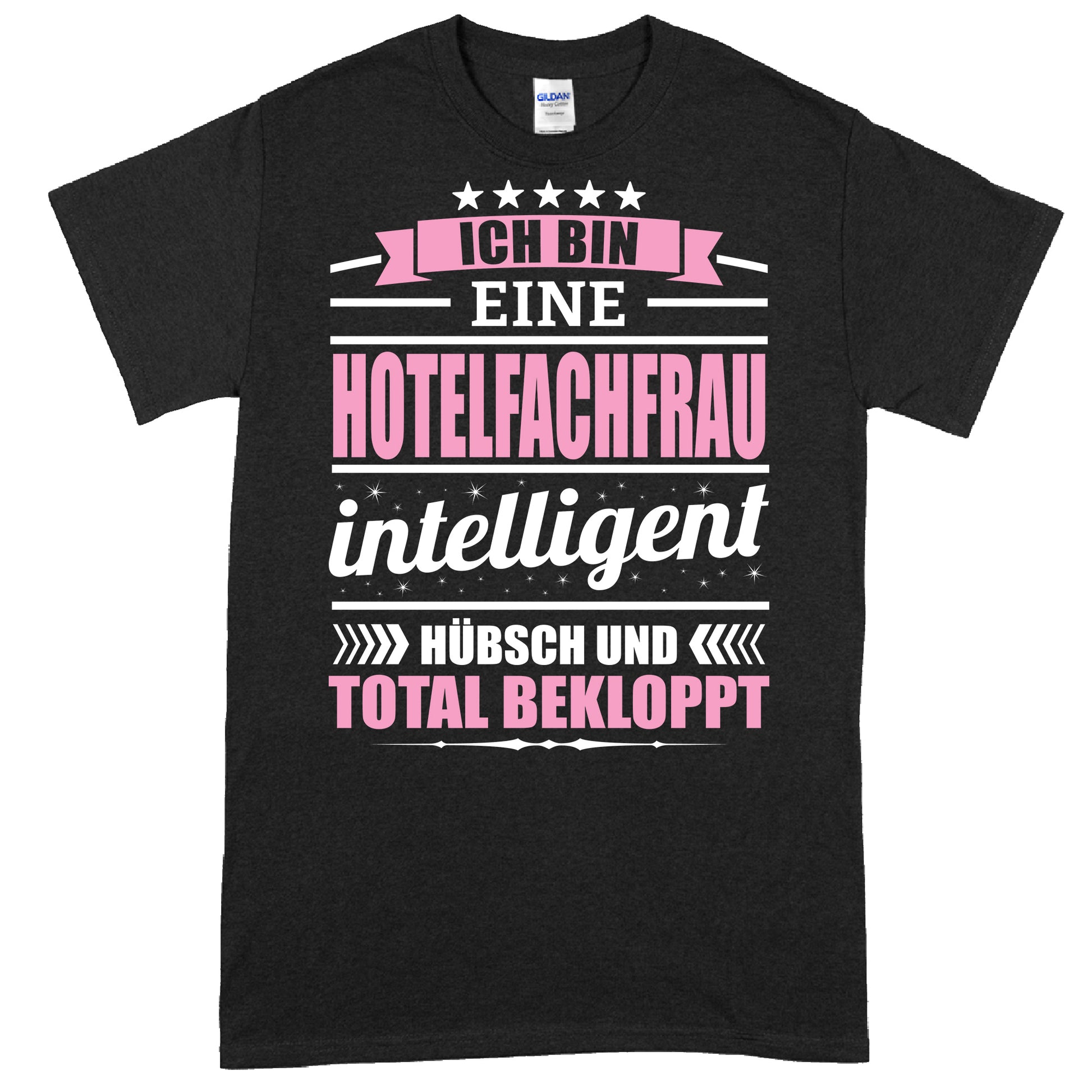 Design eines Shirts mit der Aufschrift "Hotelfachfrau | Ich bin eine Geschenk Hotel Frauenberuf"