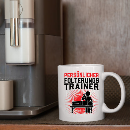 Physiotherapeuten Tasse | persönlicher Folterungs Trainer |