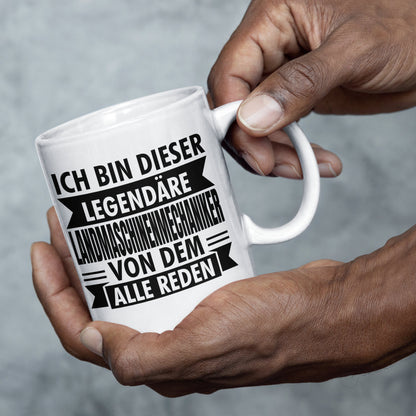 Landmaschinenmechaniker Tasse | ich bin  dieser legendärer Landmaschinenmechaniker Traktor