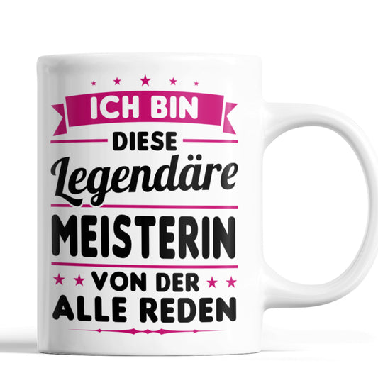 Meisterin Tasse | ich bin diese legendäre Meisterin