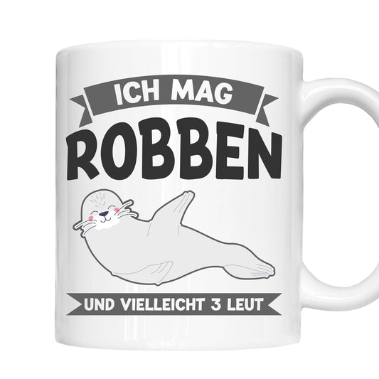 Robben Tasse | ich mag Robben und vielleicht 3 Leute |