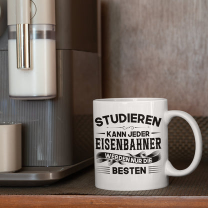 Eisenbahner Tasse | Eisenbahner werden nur die besten