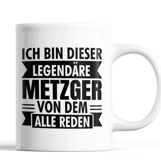 Metzger Tasse | ich bin  dieser legendärer Metzger Fleischer