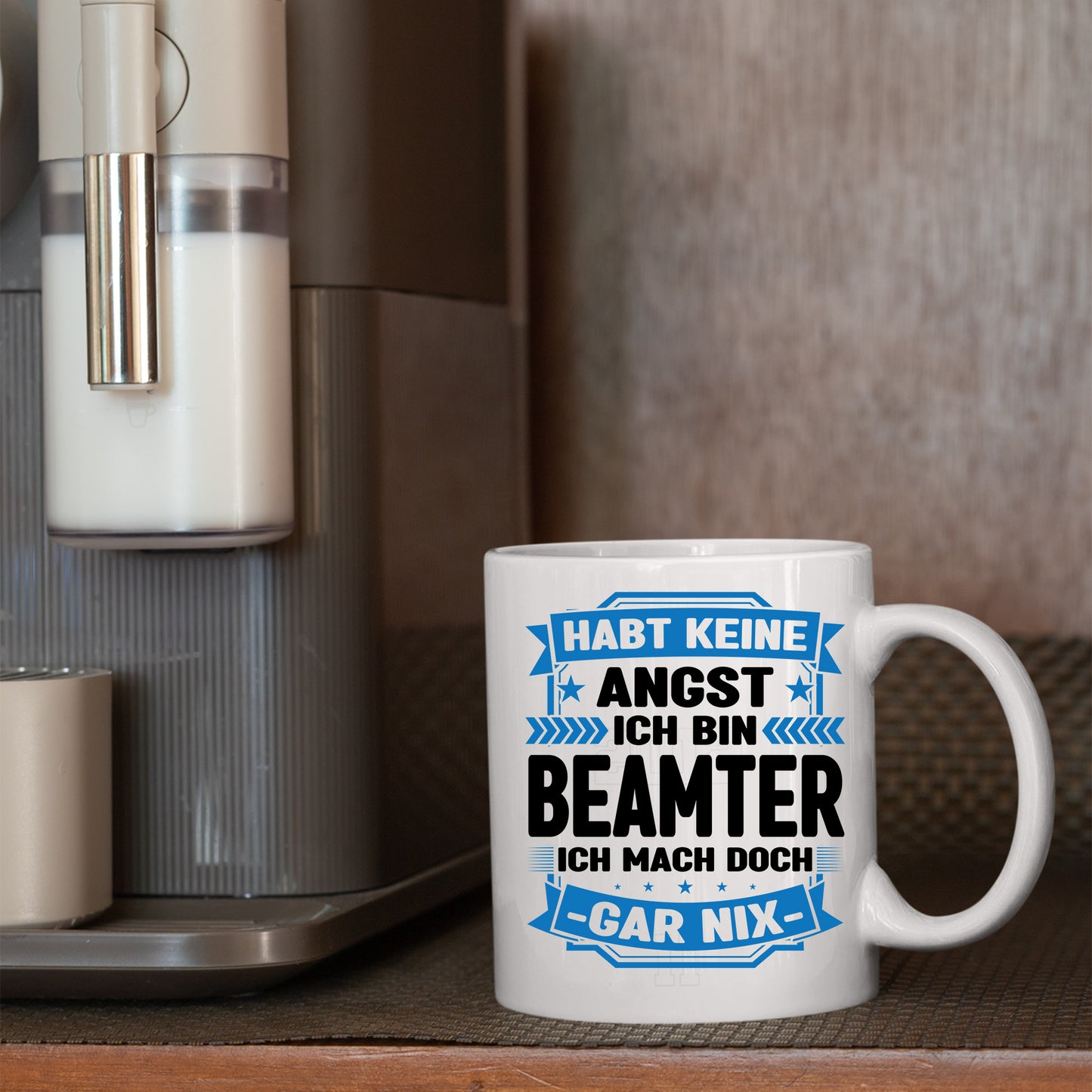 Beamter Tasse  | habt keine Angst ich bin Beamter |