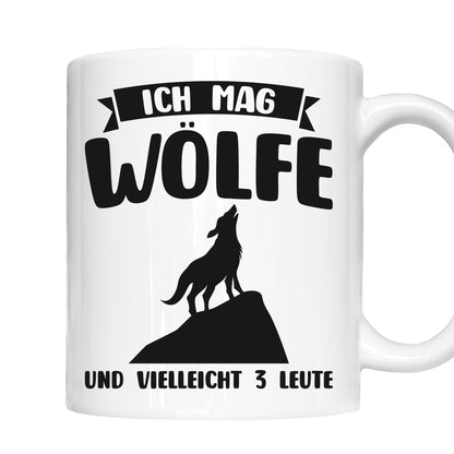 Wölfe Tasse | ich mag Wölfe und vielleicht 3 Leute |