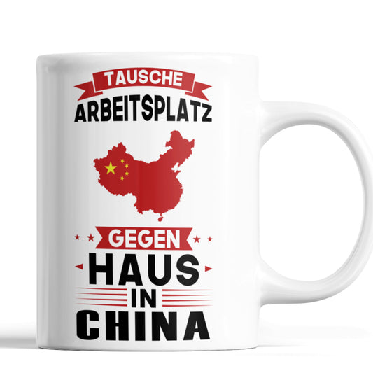 China Tasse | tausche Arbeitsplatz gegen Haus in China | Chinesisch