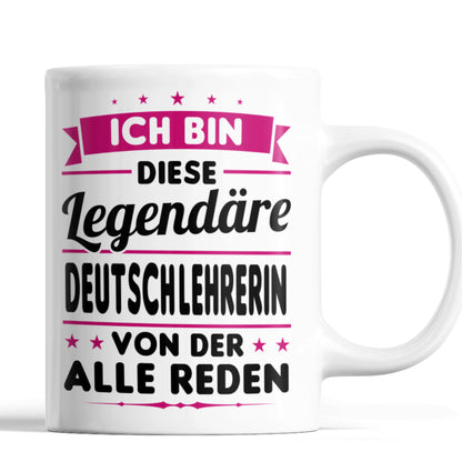 Deutschlehrerin Tasse | ich bin diese legendäre Deutschlehrerin