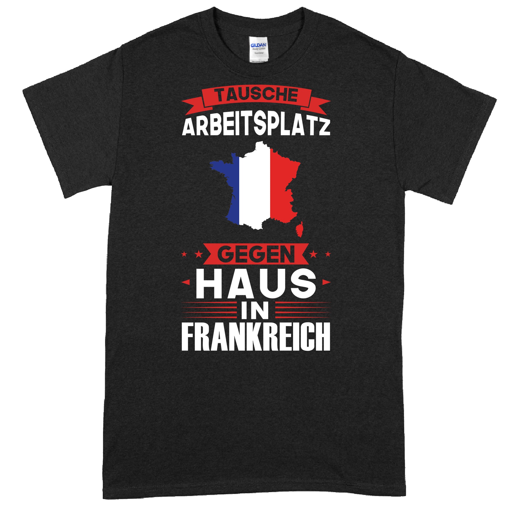 Design eines T-Shirts mit der Aufschrift "Frankreich Shirt | tausche Arbeitsplatz Französich Geschenk Französischen" in den Farben der französischen Flagge.