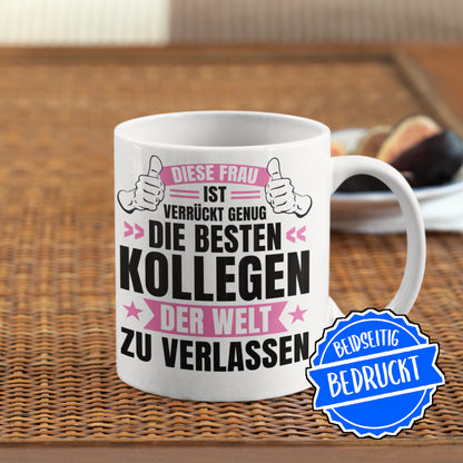 Kollegin Tasse | diese Frau ist die besten Kollegen der Welt