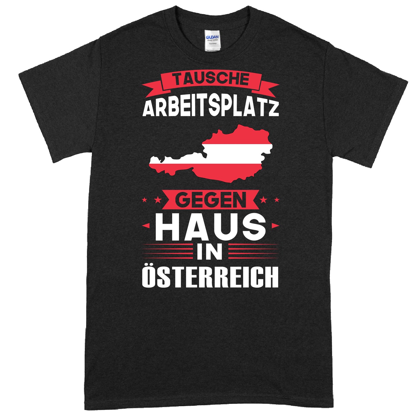Österreichisches T-Shirt-Design mit dem Text "tausche Arbeitsplatz" als Geschenkidee.