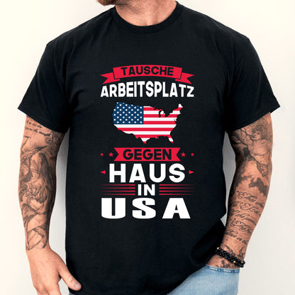 Mann trägt ein USA-Shirt mit der Aufschrift "tausche Arbeitsplatz American Geschenk".