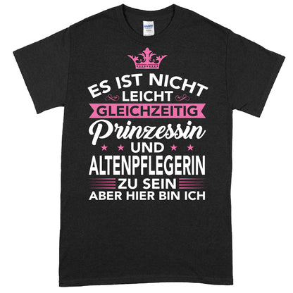 Design eines Shirts mit dem Text "Es ist nicht leicht, gleichzeitig Prinzessin und Krankenschwester zu sein" als Geschenk für Pflegekräfte.