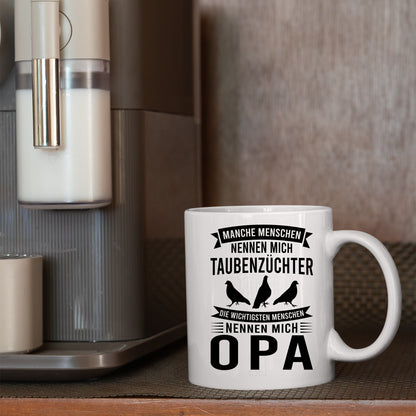 Taubenzüchter Tasse |  manche Menschen nennen mich Taubenzüchter die wichtigsten Opa  |