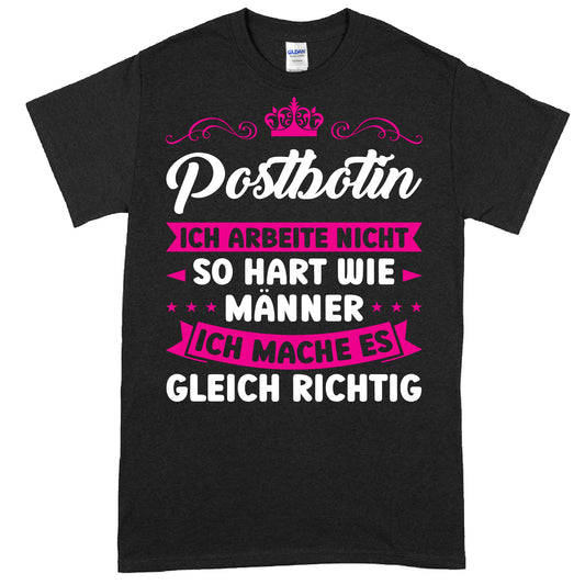 Design eines Shirts mit der Aufschrift "Postbotin Shirt | ich arbeite nicht so hart wie Männer Post Geschenk Briefträgerin" in humorvollem Stil für Briefträgerinnen.