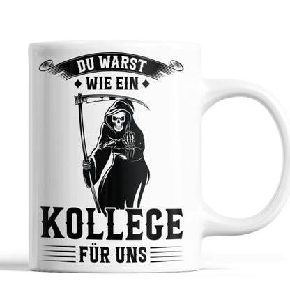 Kollegen Abschied Tasse | du warst wie ein Kollege für uns Jobwechsel Abschiedsgeschenk