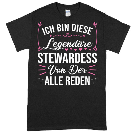 Design eines T-Shirts mit der Aufschrift "Stewardess Shirt | ich bin diese legendäre Geschenk Flugzeug Stewardessen" in stilvoller Schrift.