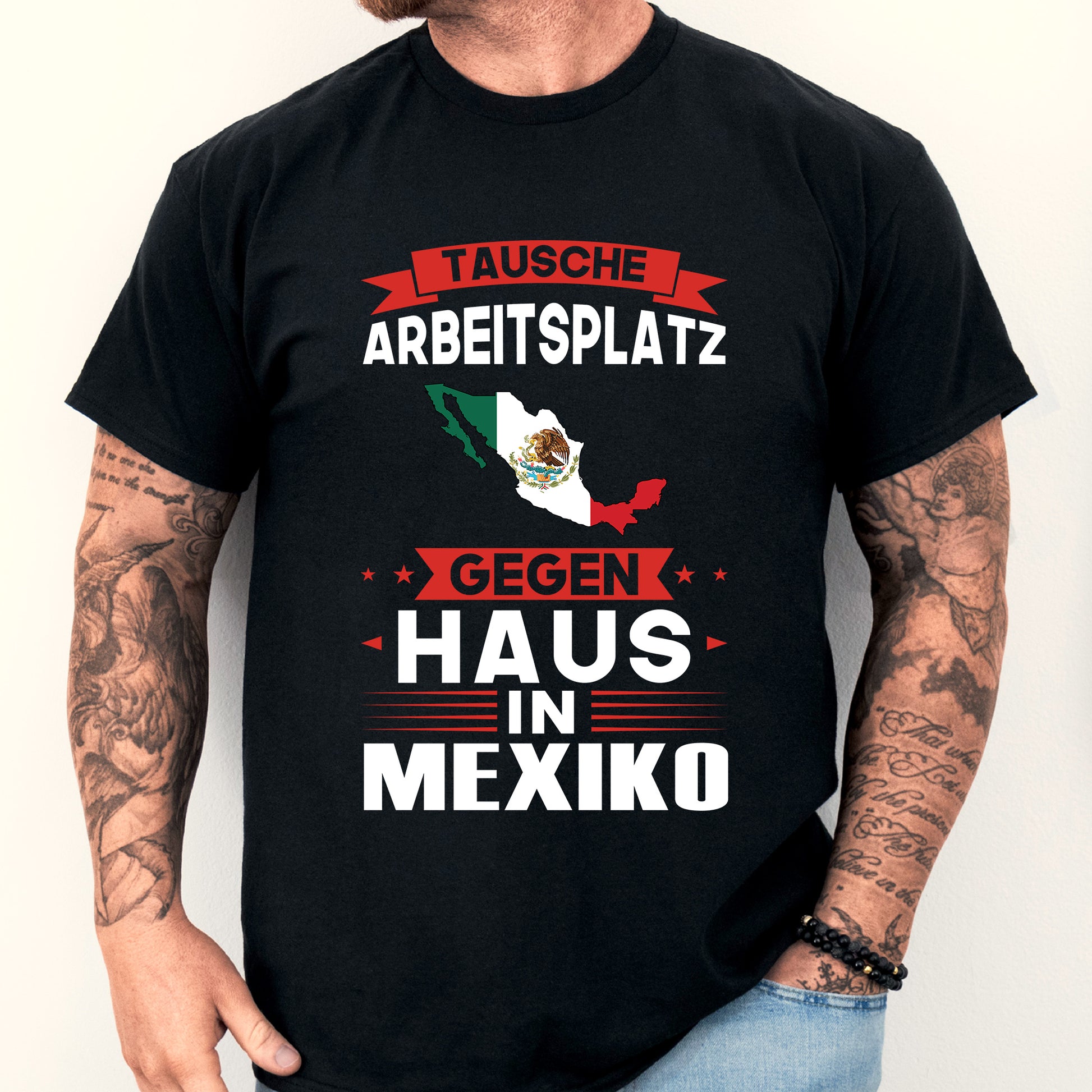 Mexiko Shirt mit der Aufschrift "tausche Arbeitsplatz" und der mexikanischen Flagge, getragen von einem Mann.