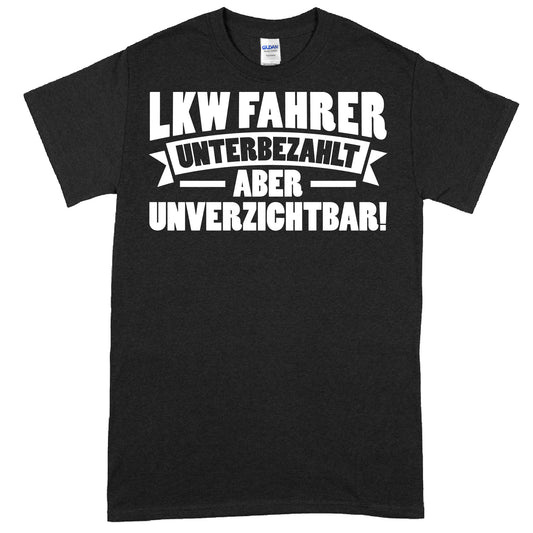LKW-Fahrer-Shirt mit der Aufschrift "Unverzichtbar Geschenk für Lasterfahrer"