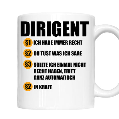 Dirigent Tasse | Dirigent ich habe immer recht |